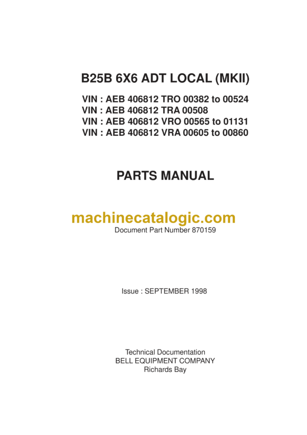 Bell B25B 6X6 Mk II ADT Local Articulated Dump Truck Parts Manual (870159 September 1998) Bell B25B 6X6 Mk II ADT Local Articulated Dump Truck Index: