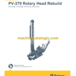 Epiroc PV-275E, PV-275D, PV-271E, PV-271D PV-270 Rotary Head Rebuild Service Manual