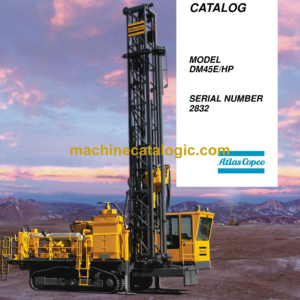 Atlas Copco DM45E HP Rotary Blast Hole Rigs Parts Catalog