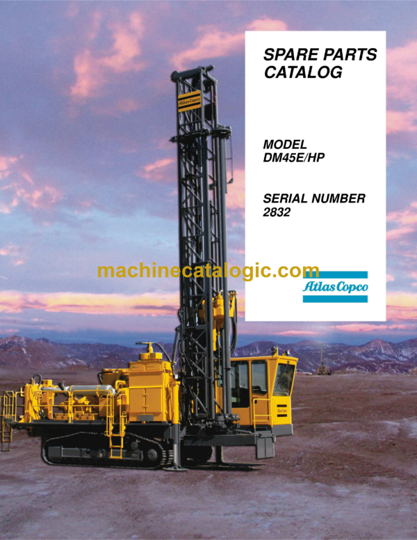 Atlas Copco DM45E HP Rotary Blast Hole Rigs Parts Catalog