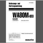Komatsu WA80M-8E0 RADLADER Bedienungs- und Wartungsanleitung Deutsch (VDEAM08001)