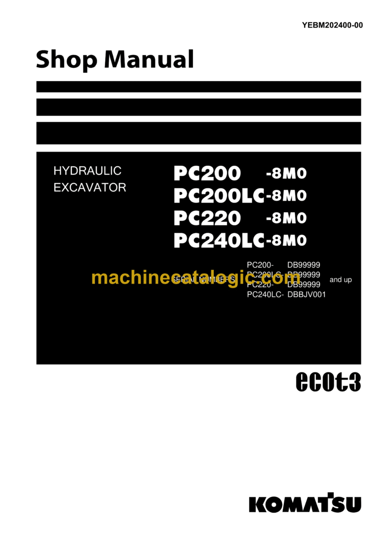 Komatsu PC200-8M0, PC200LC-8M0, PC220-8M0, PC240LC-8M0 Hydraulic Excavator Shop Manual (YEBM202400-00)
