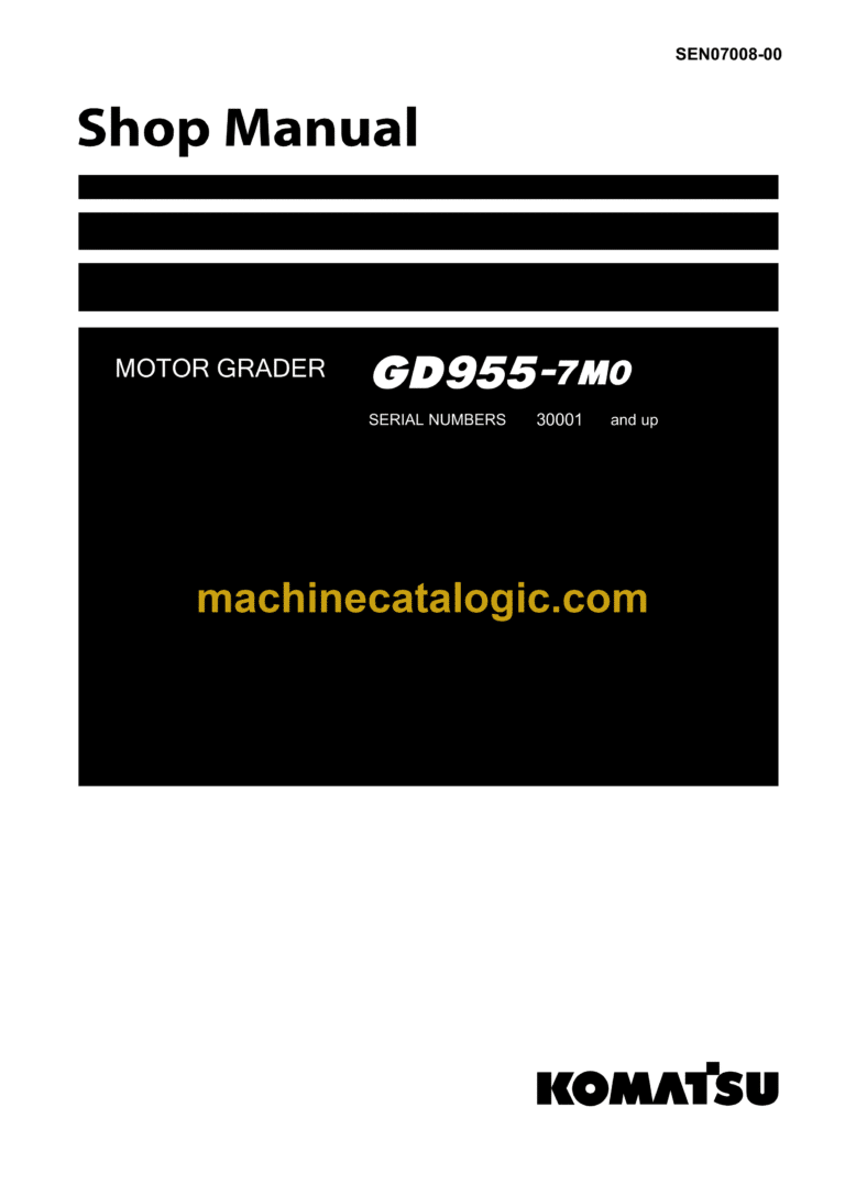 Komatsu GD955-7M0 Motor Grader Shop Manual (SEN07008-00)