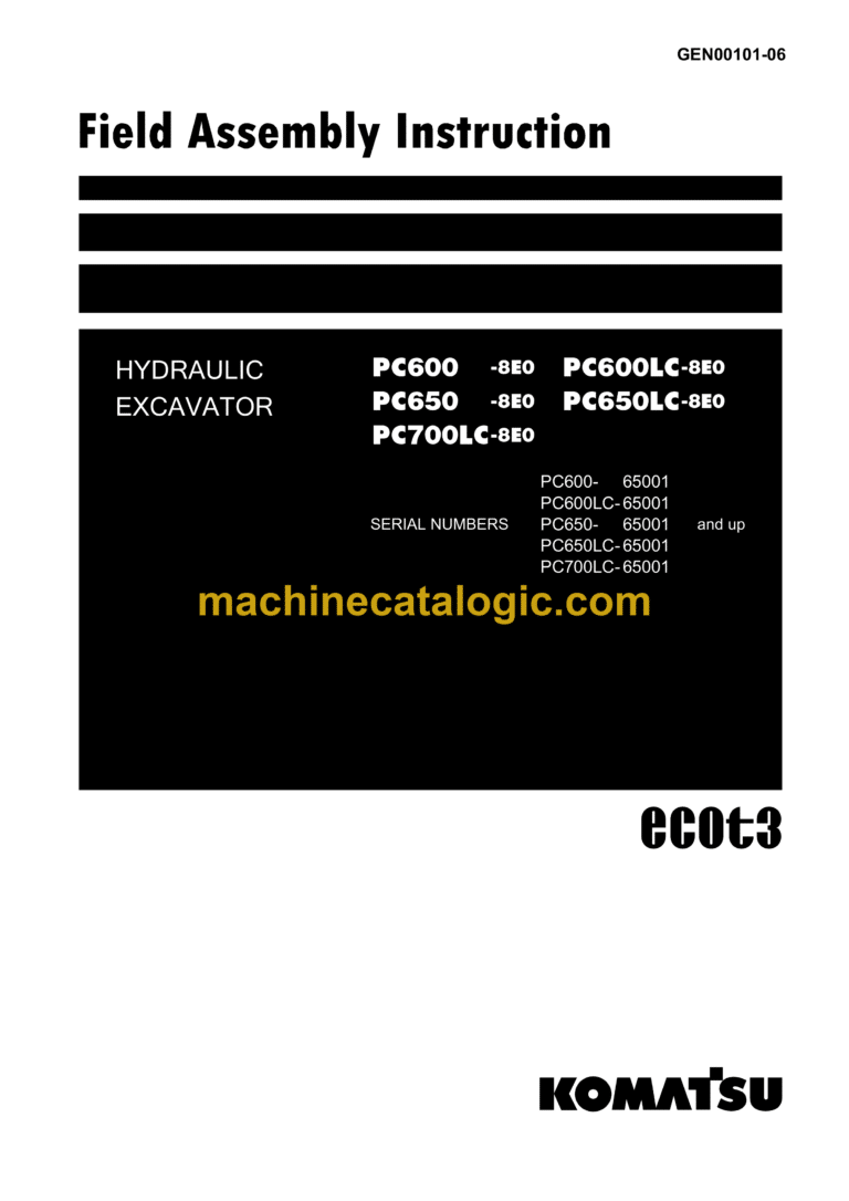 Komatsu PC600-8E0, PC600LC-8E0, PC650-8E0, PC650LC-8E0, PC700LC-8E0 Hydraulic Excavator Field Assembly Manual (GEN00101-06)