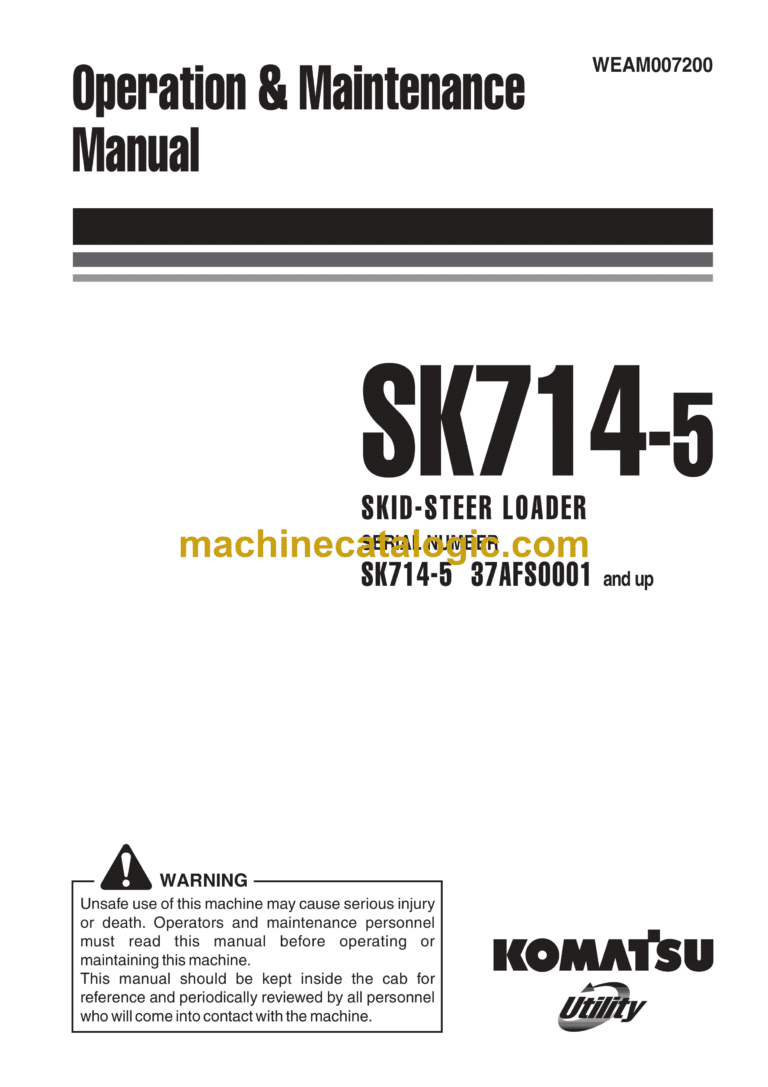 Komatsu SK714-5 Skid Steer Loader Operation and Maintenance Manual (WEAM007200)
