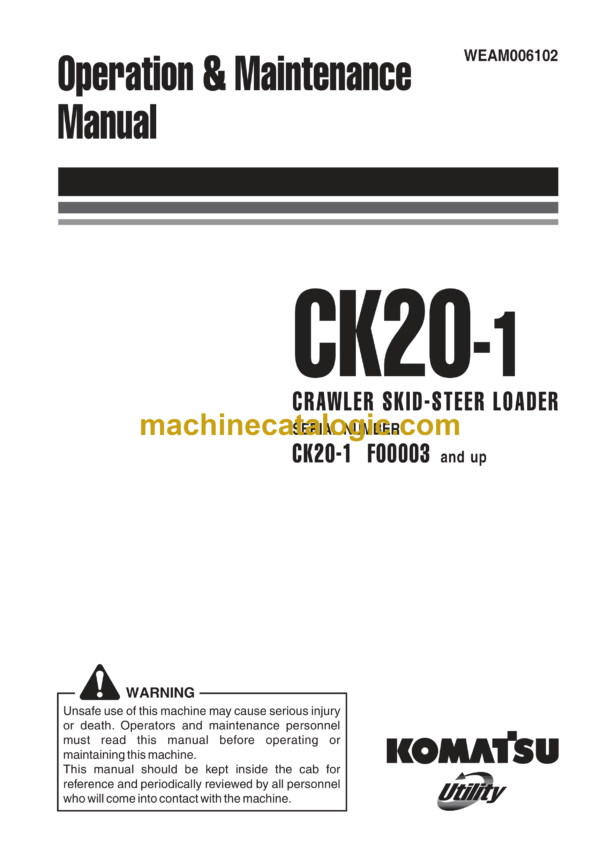 Komatsu CK20-1 Crawler Skid Steer Loader Operation and Maintenance Manual (WEAM006102)