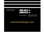 Komatsu HD465-8, HD605-8 Dump Truck Shop Manual (SEN06605-25)