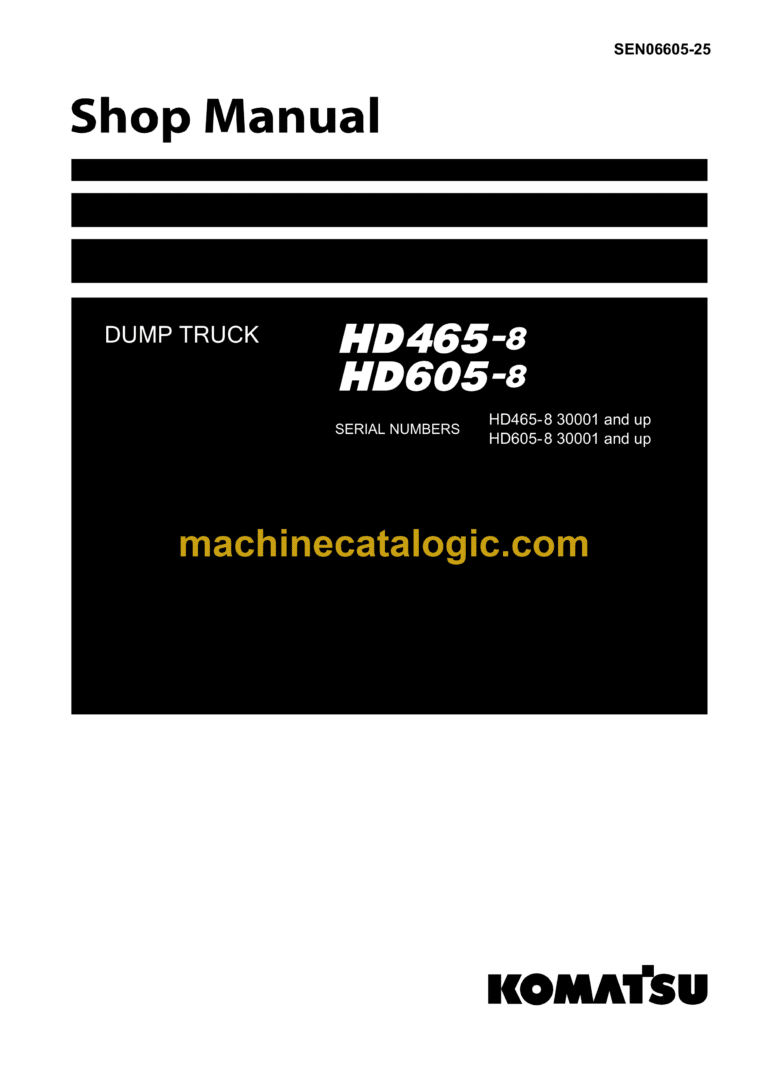 Komatsu HD465-8, HD605-8 Dump Truck Shop Manual (SEN06605-25)