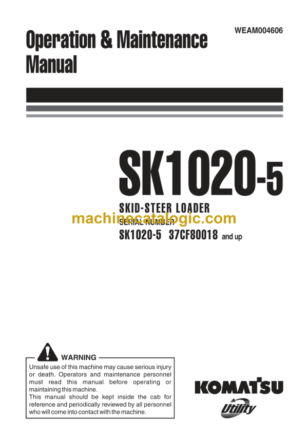 Komatsu SK1020-5 Skid Steer Loader Operation and Maintenance Manual (WEAM004606)