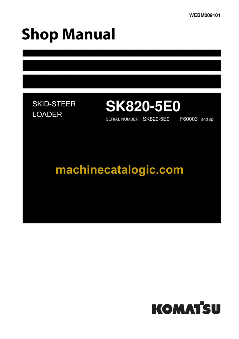 Komatsu SK820-5E0 Skid Steer Loader Shop Manual (WEBM009101)