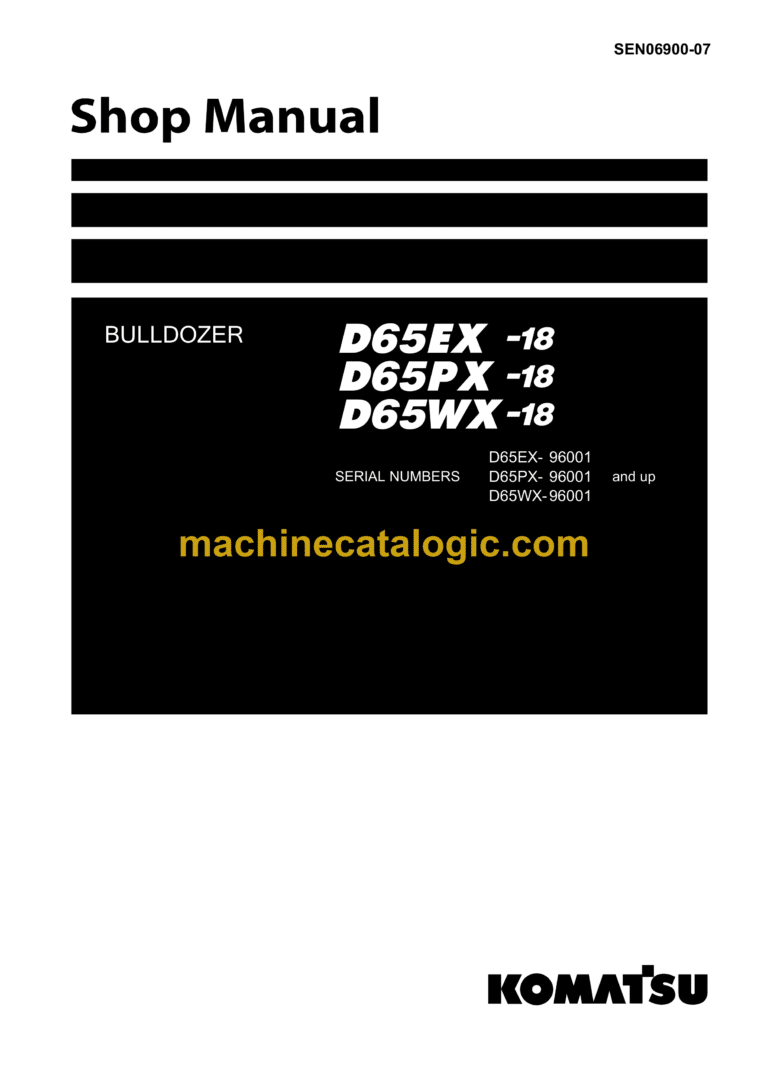 Komatsu D65EX-18, D65PX-18, D65WX-18 Bulldozer Shop Manual (SEN06900-07)