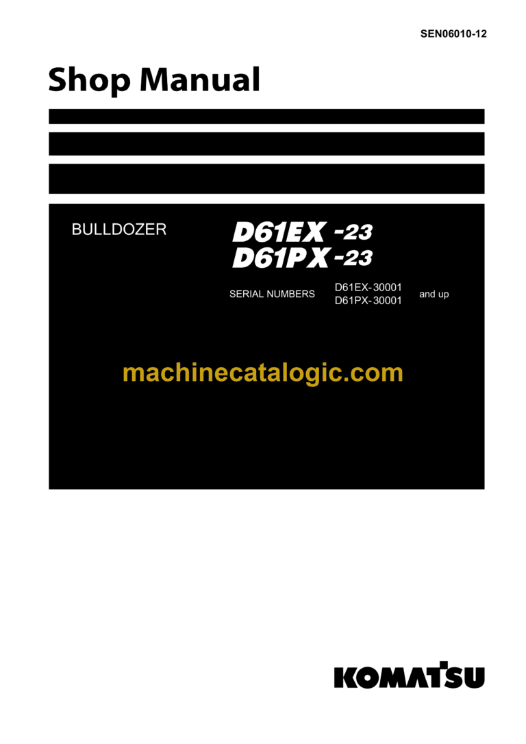 Komatsu D61EX-23, D61PX-23 Bulldozer Shop Manual (SEN06010-12)