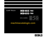 Komatsu HD465-7E0, HD605-7E0 Dump Truck Shop Manual (SEN01081-30)