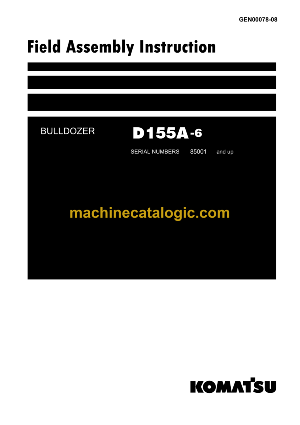 Komatsu D155A-6 Bulldozer Field Assembly Manual (GEN00078-08)
