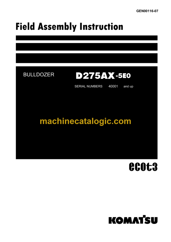 Komatsu D275AX-5E0 Bulldozer Field Assembly Manual (GEN00116-07)