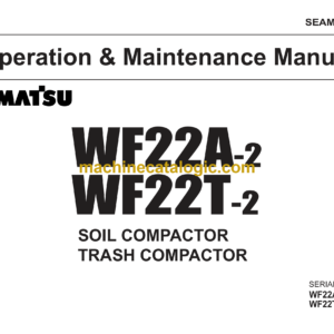 Komatsu WF22A-2, WF22T-2 Soil, Trash Compactor Operation and Maintenance Manual (SEAM256B01)