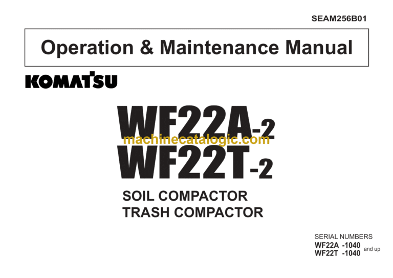 Komatsu WF22A-2, WF22T-2 Soil, Trash Compactor Operation and Maintenance Manual (SEAM256B01)
