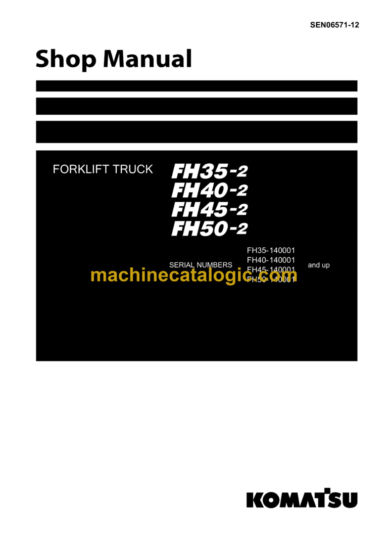 Komatsu FH35-2, FH40-2, FH45-2, FH50-2 Forklift Truck Shop Manual (SEN06571-12)