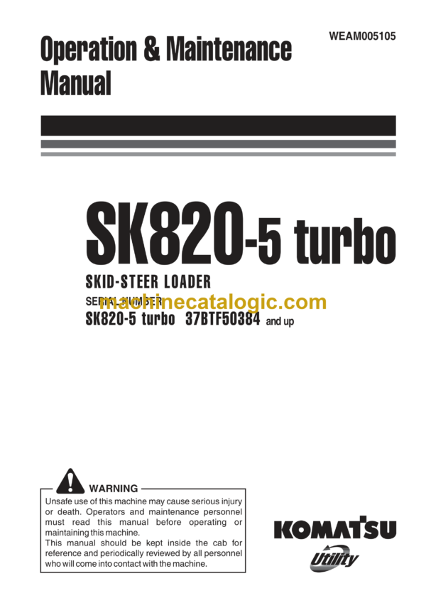 Komatsu SK820-5 Turbo Steer Loader Operation and Maintenance Manual (WEAM005105)