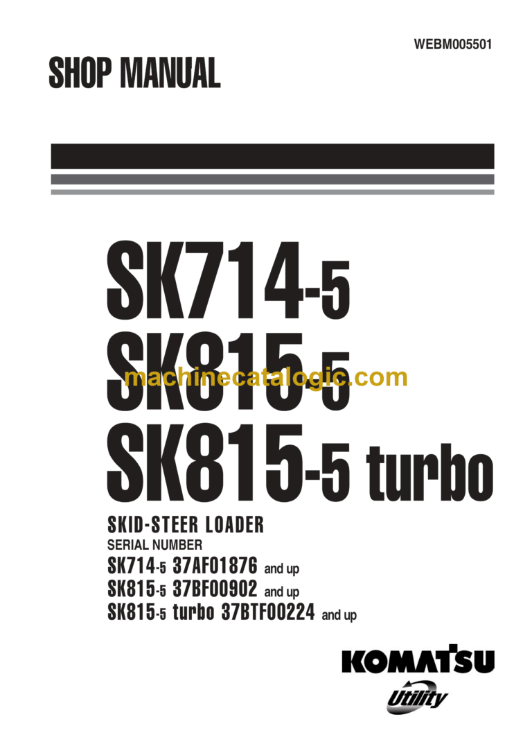 Komatsu SK714-5, SK815-5, SK815-5 Turbo Skid Steer Loader Shop Manual (WEBM005501)