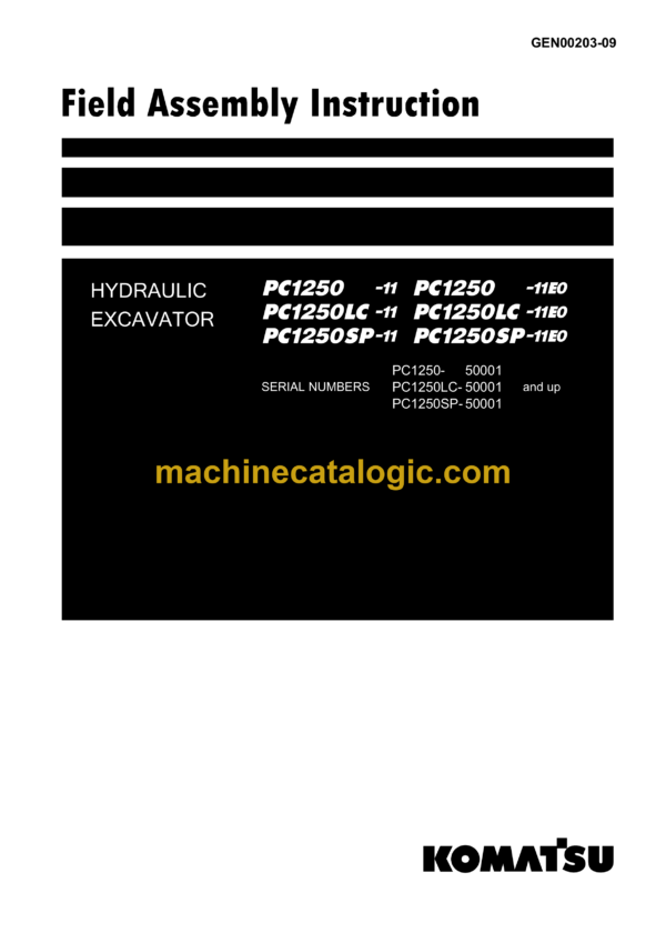Komatsu PC1250-11, PC1250-11E0, PC1250LC-11, PC1250LC-11E0, PC1250SP-11, PC1250SP-11E0 Hydraulic Excavator Field Assembly Manual (GEN00203-09)