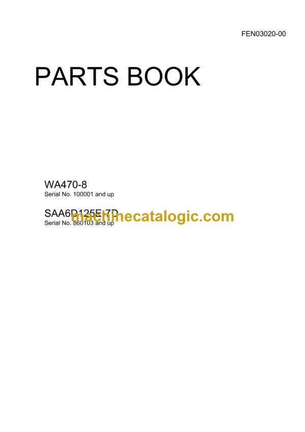 Komatsu WA470-8 Wheel Loader Parts Manual (FEN03020-00)