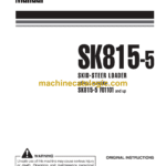 Komatsu SK815-5 Skid Steer Loader Operation and Maintenance Manual (WEAM10400)