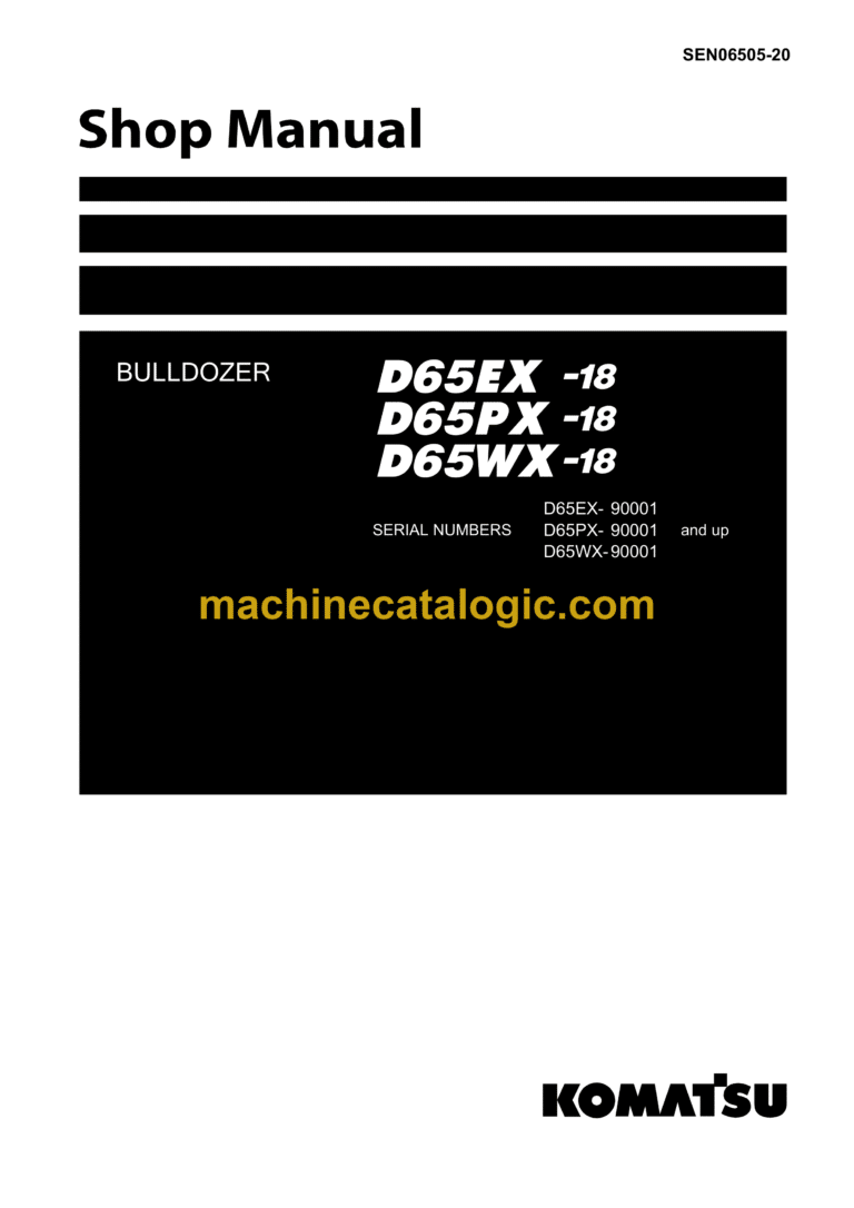 Komatsu D65EX-18, D65PX-18, D65WX-18 Bulldozer Shop Manual (SEN06505-20)