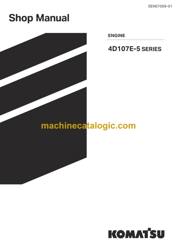 Komatsu 4D107E-5 Series Engine Shop Manual (SEN07009-01)