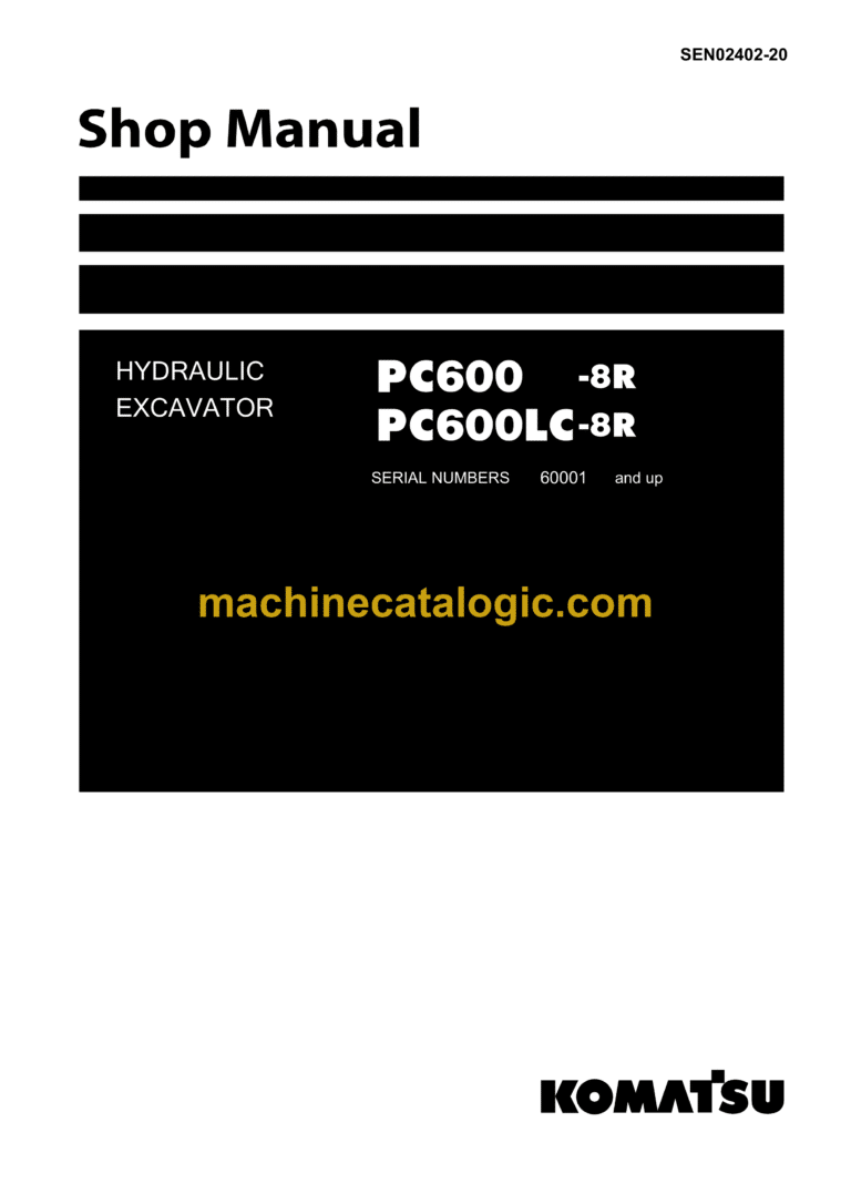Komatsu PC600-8R, PC600LC-8R Hydraulic Excavator Shop Manual (SEN02402-20)