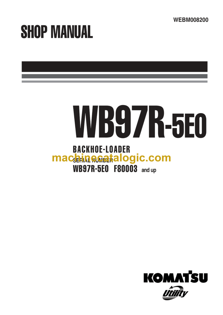 Komatsu WB97R-5E0 Backhoe Loader Shop Manual (WEBM008200)