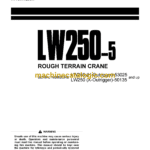 Komatsu LW250-5 Rough Terrain Crane Operation and Maintenance Manual (SEAM011402)