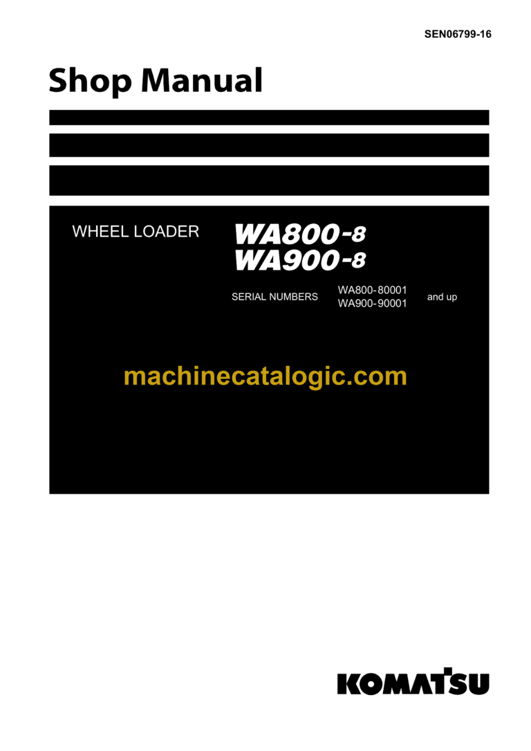 Komatsu WA800-8, WA900-8 Wheel Loader Shop Manual (SEN06799-16)