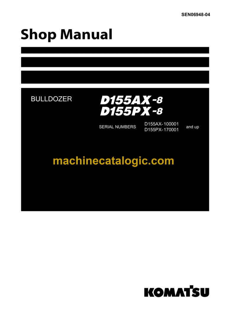 Komatsu D155AX-8, D155PX-8 Bulldozer Shop Manual (SEN06948-04)
