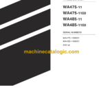 Komatsu WA475-11, WA475-11E0, WA485-11, WA485-11E0 Wheel Loader Field Assembly Manual (GEN00288-01)