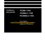 Komatsu PC290-11E0, PC290LC-11E0, PC290NLC-11E0 Hydraulic Excavator Shop Manual (UENBM00701)