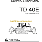 Dressta TD-40E Crawler Dozer Service Manual (SN 02001 AND UP)