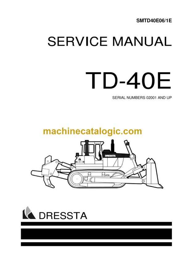 Dressta TD-40E Crawler Dozer Service Manual (SN 02001 AND UP)