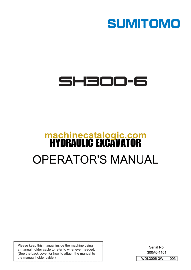 Sumitomo SH300-6 Hydraulic Excavator Operators Manual (WDL3006-3W)