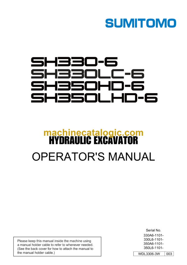 Sumitomo SH330-6, SH330LC-6, SH350HD-6, SH350LHD-6 Hydraulic Excavator Operators Manual (WDL3306-3W)