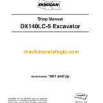 Doosan DX140LC-5 Hydraulic Excavator Shop Manual (Serial Number 1001 and Up)