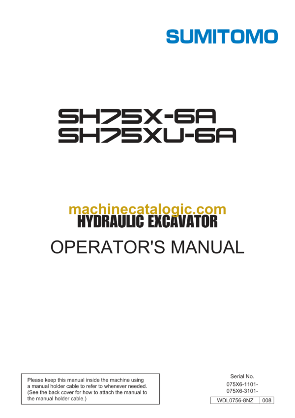Sumitomo SH75X-6A, SH75XU-6A Hydraulic Excavator Operators Manual (WDL0756-8NZ)