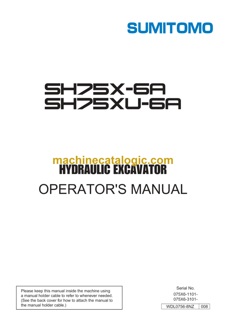 Sumitomo SH75X-6A, SH75XU-6A Hydraulic Excavator Operators Manual (WDL0756-8NZ)