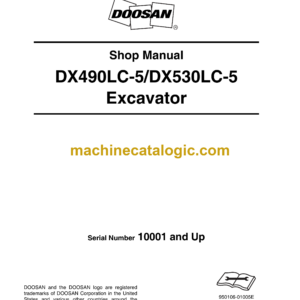 Doosan DX490LC-5, DX530LC-5 Hydraulic Excavator Shop Manual (Serial Number 10001 and Up)