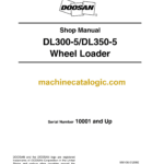 Doosan DL300-5, DL350-5 Wheel Loader Shop Manual (Serial Number 10001 and Up)