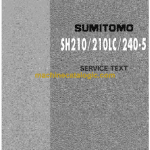 Sumitomo SH210-5, SH210LC-5, SH240-5 Hydraulic Excavator Service Text (WSLT2105-01W)