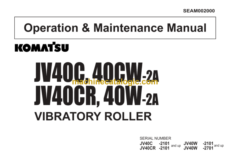 Komatsu JV40C, JV40CW-2A, JV40CR, JV40W-2A Vibration Roller Operation and Maintenance Manual (SEAM002000)