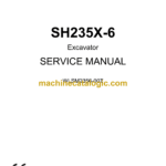 Sumitomo SH235X-6 Hydraulic Excavator Service Manual (WLSM2356-00T)
