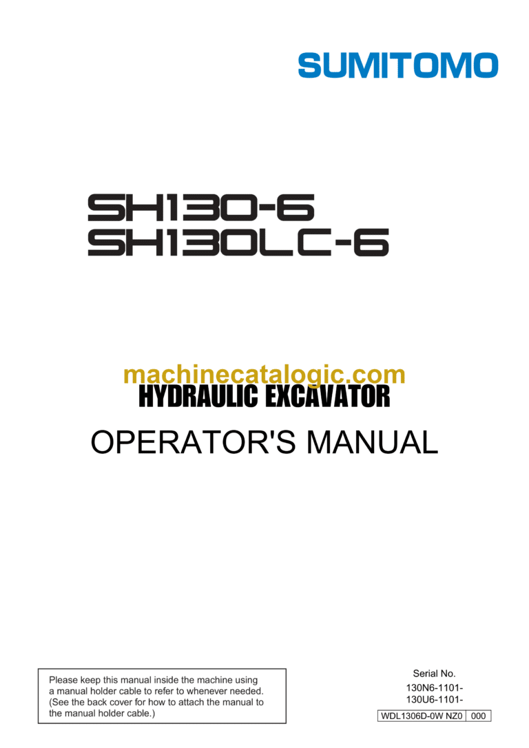 Sumitomo SH130-6, SH130LC-6 Hydraulic Excavator Operators Manual (WDL1306D-0W NZ0)