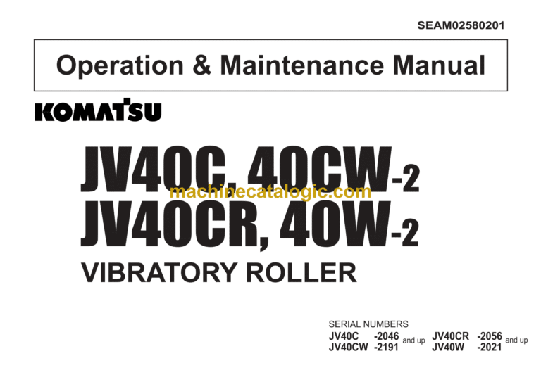 Komatsu JV40C, JV40CW-2, JV40CR, JV40RW-2 Vibratory Roller Operation and Maintenance Manual (SEAM02580201)